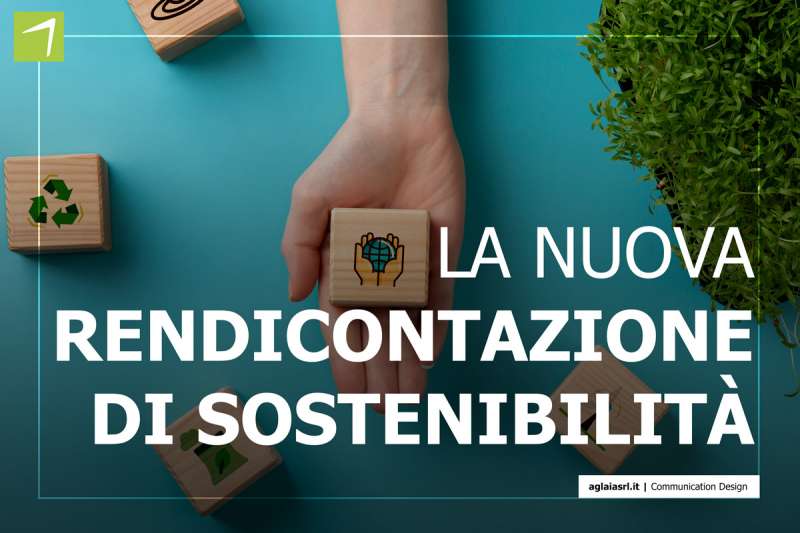 La nuova rendicontazione di sostenibilità